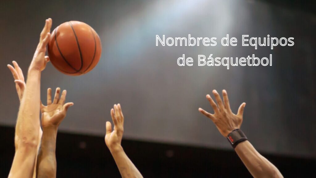Nombres de Equipos de Básquetbol