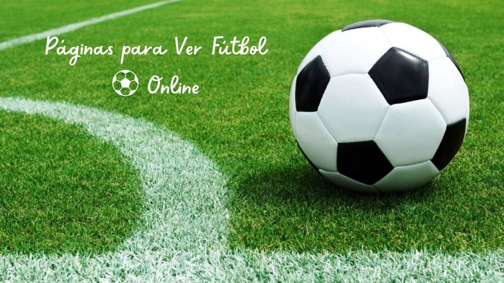 Páginas para Ver Fútbol Online